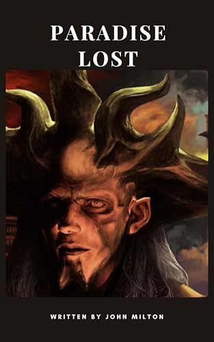 Paradise Lost: John Milton's Epic Poem of Humanity's Fall