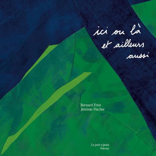 Diseño de la portada del título Ici ou l&agrave;, et ailleurs aussi