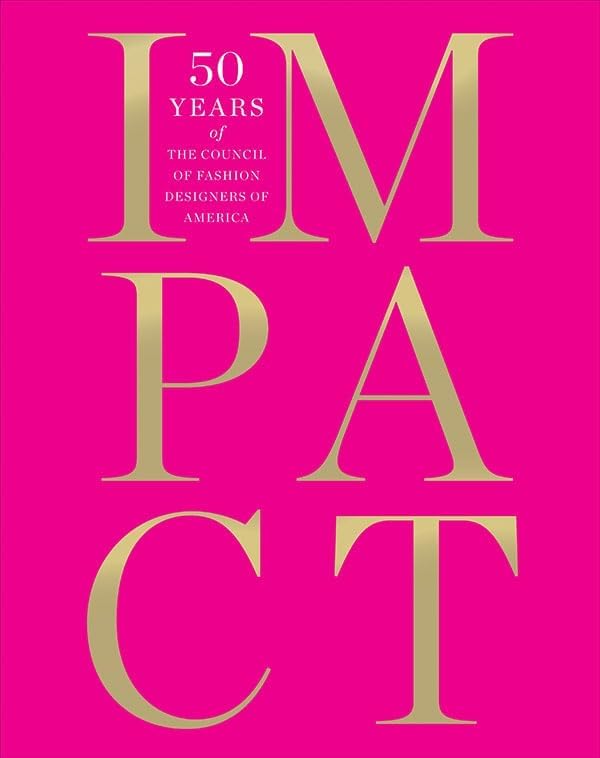 IMPACT: 50 Years of the CFDA