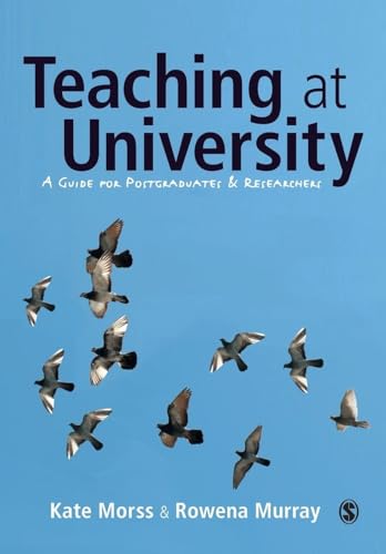 Teaching At University: A Guide For Postgraduates And Researchers (Sage Study Skills Series)