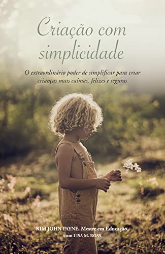 Criação com simplicidade - Kim John Payne