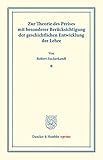  Zur Theorie des Preises: mit besonderer Berücksichtigung der geschichtlichen Entwicklung der Lehre. (Duncker & Humblot reprints)