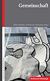 Gemeinschaft (Pädagogik - Perspektiven) - Herausgeber: Alfred Schäfer, Christiane Thompson Mitwirkende: Nicolas Engel, Michael Göhlich, Veronika Magyar-Haas, Jürgen Oelkers, Sabrina Schenk, Alfred Schäfer, Juliane Spitta, Christiane Thompson, Felix Trautmann 