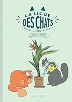 La Ligue des Chats Contre l'Humain Écolo 2808204892 Book Cover