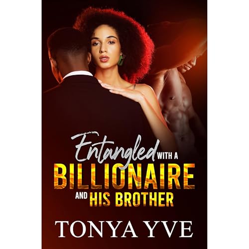 Entangled with a Billionaire and His Brother Audiolibro Por Tonya Yve arte de portada