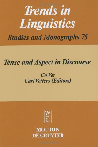 Tense and Aspect in Discourse (Trends in Linguistics. Studies and Monographs)