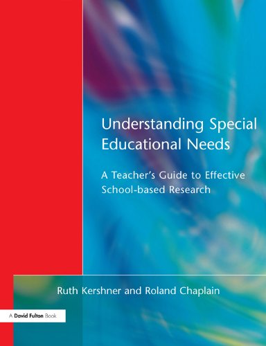Understanding Special Educational Needs: A Teacher's Guide to Effective School Based Research