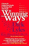 Winning Ways: Four Secrets for Getting Great Results by Working Well with People
