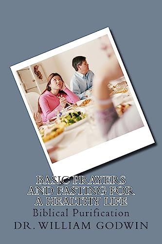 Basic Prayers and Fasting for a Healthy LIfe: Biblical Purification