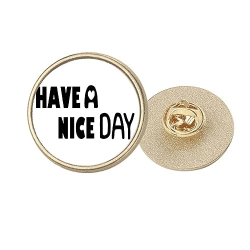 Broche ronde en métal doré message anglais Nice Day taille M pour femme
