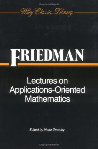 Lectures on Applications-Oriented Mathematics (Wiley Classics Library)