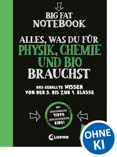 Big Fat Notebook - Alles, was du für Physik, Chemie und Bio brauchst: Das geballte Wissen von der 5. bis zur 9. Klasse. Mit Bonuswissen: Erdkunde - Nachhilfe für Physik, Chemie und Biologie