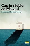 lopez om algerie  Cae la niebla en Mónsul