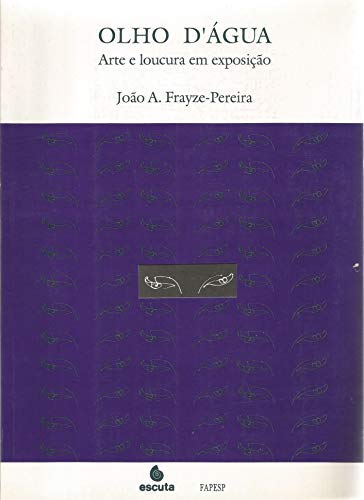 Olho D'água: Arte e Loucura em Exposição