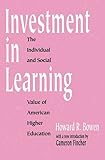 Investment in Learning: The Individual and Social Value of American Higher Education (U.S.-Third World Policy Perspectives)