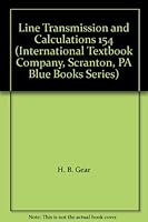 Line Transmission and Calculations 154 (International Textbook Company, Scranton, PA Blue Books Series) B000PAEOAM Book Cover