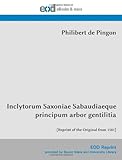 pingon grue  Inclytorum Saxoniae Sabaudiaeque principum arbor gentilitia: [Reprint of the Original from 1581]