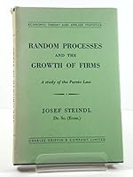 Random Processes and the Growth of Firms: Study of the Pareto Law 0852640633 Book Cover
