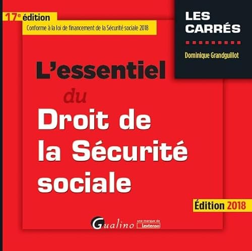 L ESSENTIEL DU DROIT DE LA SECURITE SOCIALE 17EME EDITION