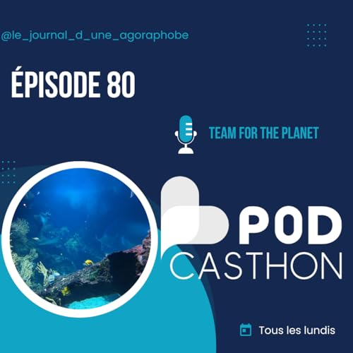 [Sp&eacute;cial Podcasthon 2026] : TEAM FOR THE PLANET