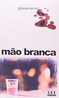 Mão Branca 8572383913 Book Cover