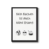 wohnstil Bild, Küche Spruch m. Humor Kein Kuchen-Keine 