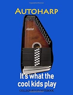 Autoharp: It's What the Cool Kids Play: College-Ruled Notebook (InstruMentals Notebooks) - coolthings.us