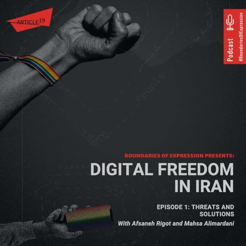 Digital Freedom in Iran - Ep 1: Threats and Solutions