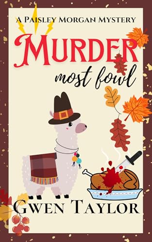 Murder Most Fowl: A sassy, southern fried Thanksgiving holiday cozy mystery