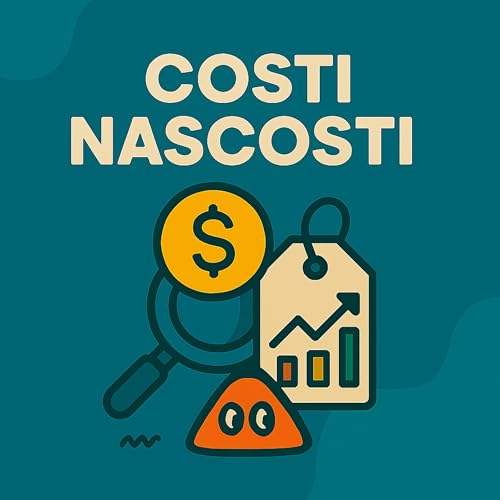 12. Il peggior nemico dei tuoi investimenti: i costi nascosti