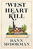 West Heart Kill: A novel