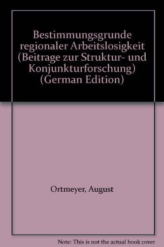 Bestimmungsgründe regionaler Arbeitslosigkeit