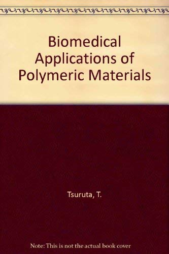 Biomedical Applications of Polymeric Materials