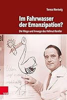 Im Fahrwasser Der Emanzipation?: Die Wege Und Irrwege Des Helmut Kentler 3525367635 Book Cover
