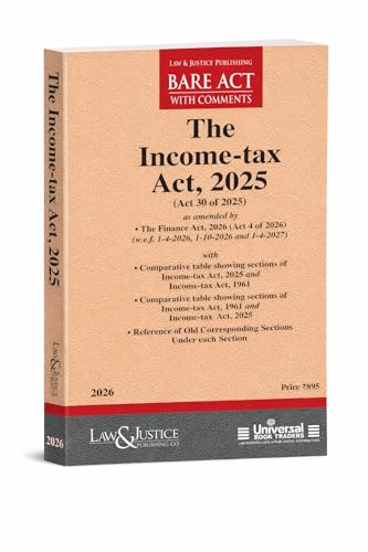 Income-Tax Act, 2025 with Comments and Finance Act, 2026 Amendments | Comparative Table with Income-Tax Act, 1961 | Bare Act