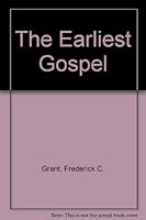 The Earliest Gospel B001KY5CY4 Book Cover
