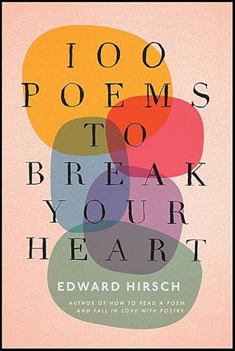 Cover of 100 Poems to Break Your Heart