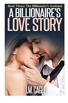 Paperback A Billionaire's Love Story, Book Three: The Billionaire's Assistant Book