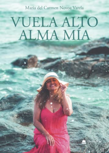 Vuela alto alma mia (SIN COLECCION)