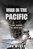 War in the Pacific: Pearl Harbor to Tokyo Bay (World War Two at Sea)