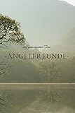 Angelfreunde: auf gemeinsamer Tour / gemeinsamer Ausflug / Fangbuch / für Angler / Gruppen / im Team / Din A5 / Taschenbuch / Geschenk / Geschenkidee ... / Bootstour / Angeln /Fangbuch für Gruppen