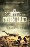  WIE SCHATTEN ÜBER TOTEM LAND: Roman