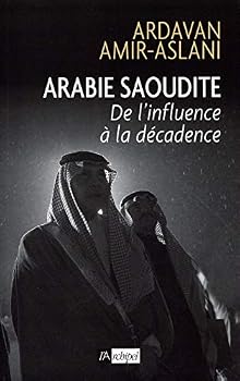Paperback Arabie Saoudite - De l'influence à la décadence [French] Book