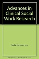 Advances in Clinical Social Work Research 0871011867 Book Cover