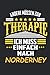 Andere müssen zur Therapie Ich muss einfach nach Norderney: Notizbuch mit 110 Seiten, kein Reiseführer, als Geschenk, auch nur als Deko anwendbar in Form eines Schild