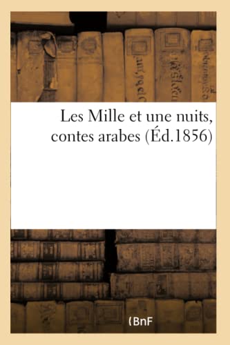 Les Mille Et Une Nuits, Contes Arabes (French Edition)