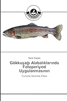 Gökkuşağı Alabalıklarında Fotoperiyod Uygulanmasının 3639674774 Book Cover