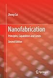 Nanofabrication: Principles, Capabilities and Limits