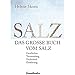 Produktbild Das große Buch vom Salz: Geschichte - Verwendung - Heilmittel - Ernährung