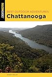 Best Outdoor Adventures Chattanooga (Best Adventures Near)